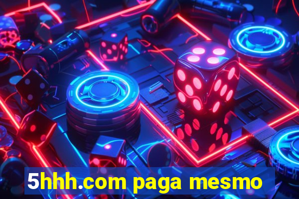 5hhh.com paga mesmo